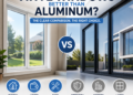 Are Vinyl Windows Better Than Aluminum? Full Comparison Guide 2026