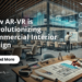AR-VR: Revolutionizing Commercial Interior Design — Amenify India